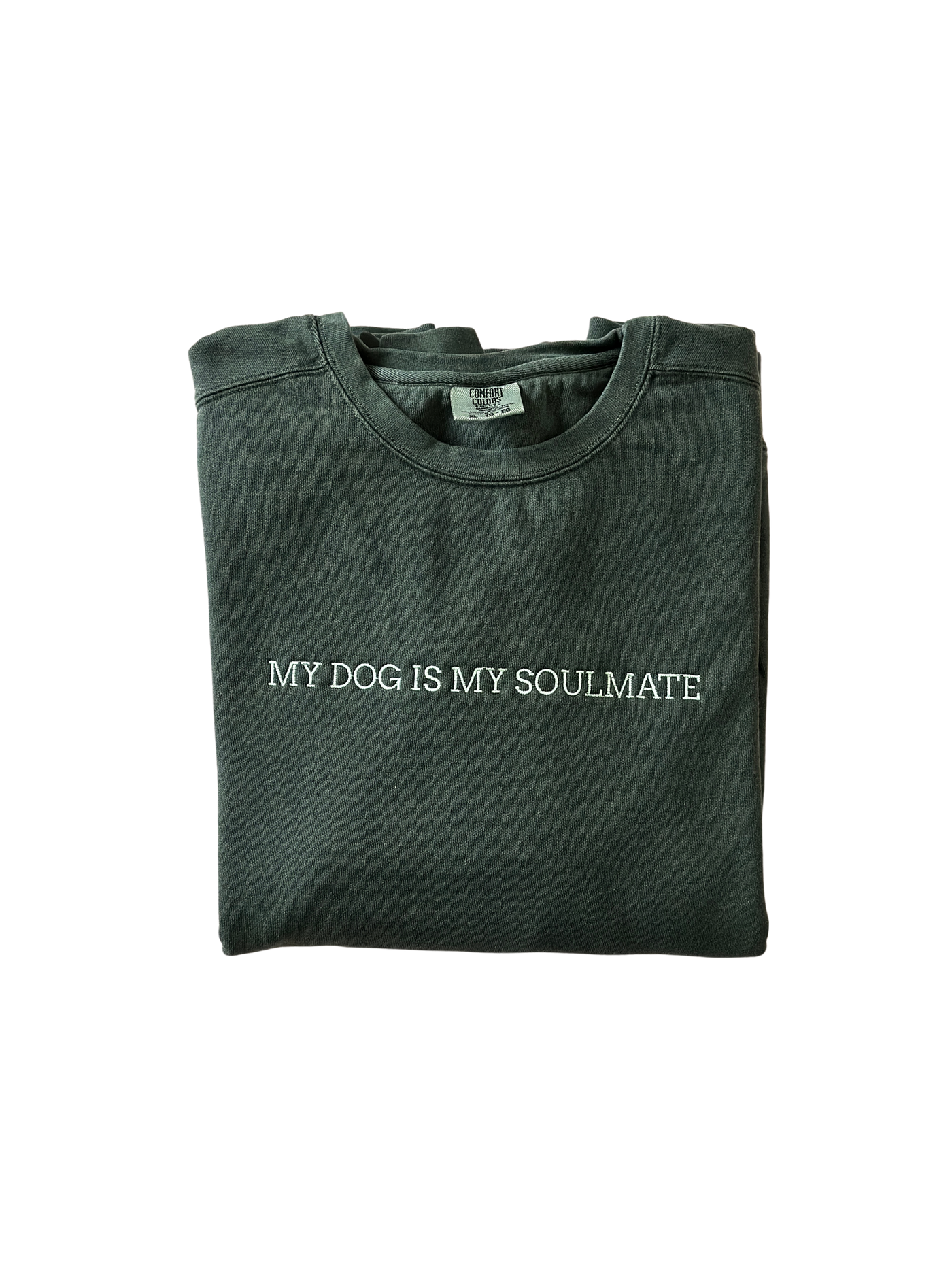 My Dog Is My Soulmate Sweatshirt